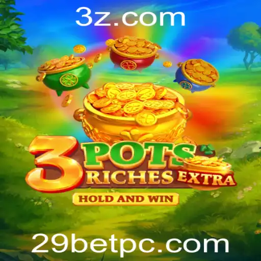 Descubra o Empolgante Mundo do Jogo 3potsExtra com 29BET